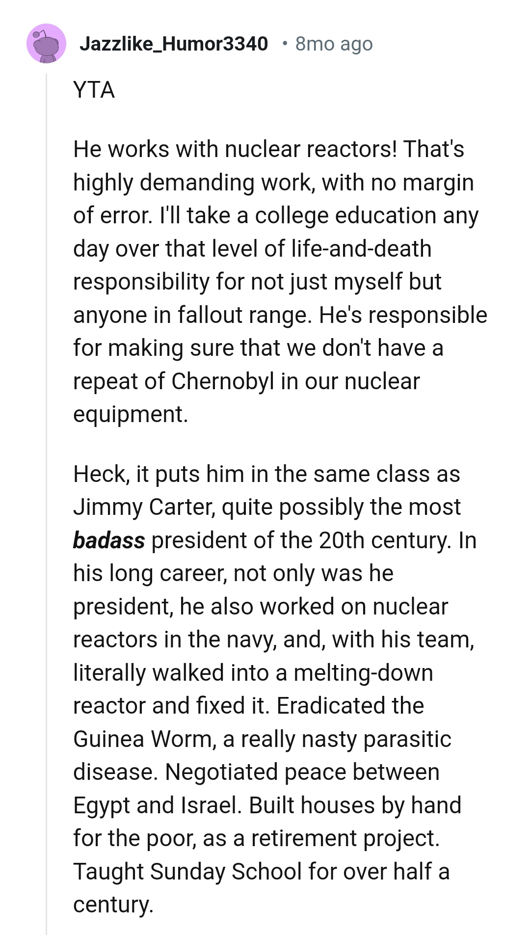 The husband's job is highly demanding work with no margin for error