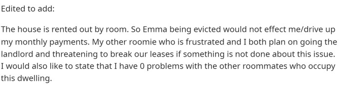 She says that she and the other roommates are going to try to get her evicted or find a solution to help with the problem.