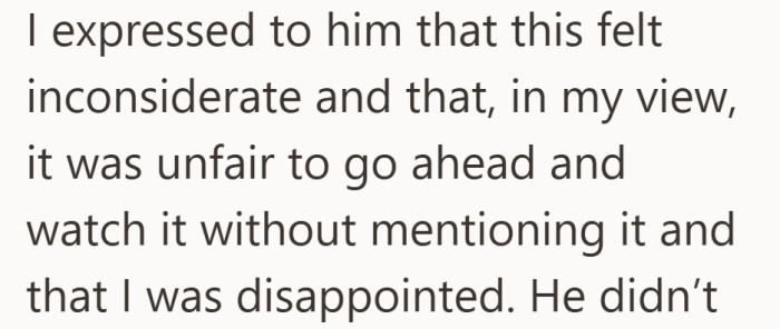 What bothered her most was that he went ahead without telling her.