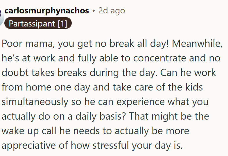 That might be the wake-up call he needs...