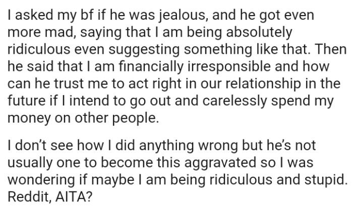 OP doesn’t see how she did anything wrong, but her boyfriend's not usually one to become this aggravated.
