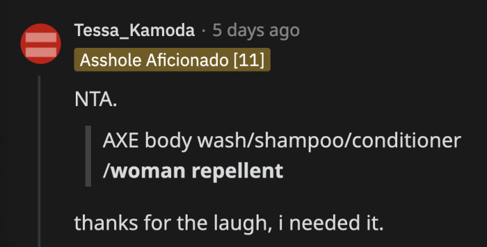 OP's problem is much lighter than the other stories posted in the sub, and it is amusing!