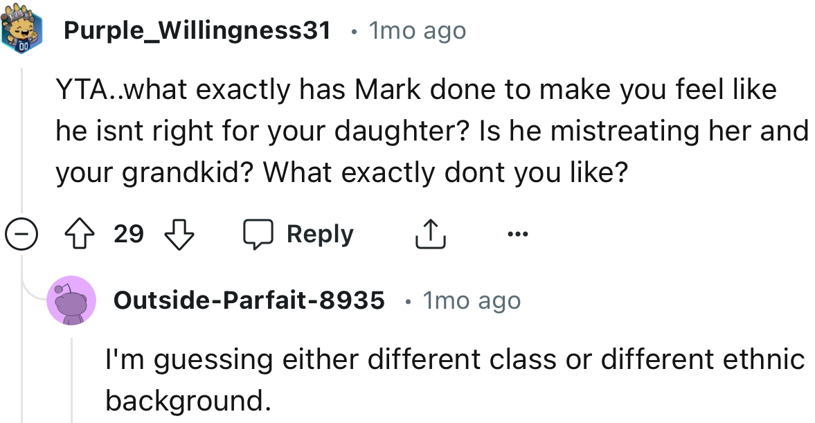 “YTA. What exactly has Mark done to make you feel like he isn't right for your daughter?”