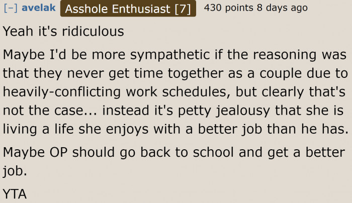 And if he does go back to school, his wife will still support him.