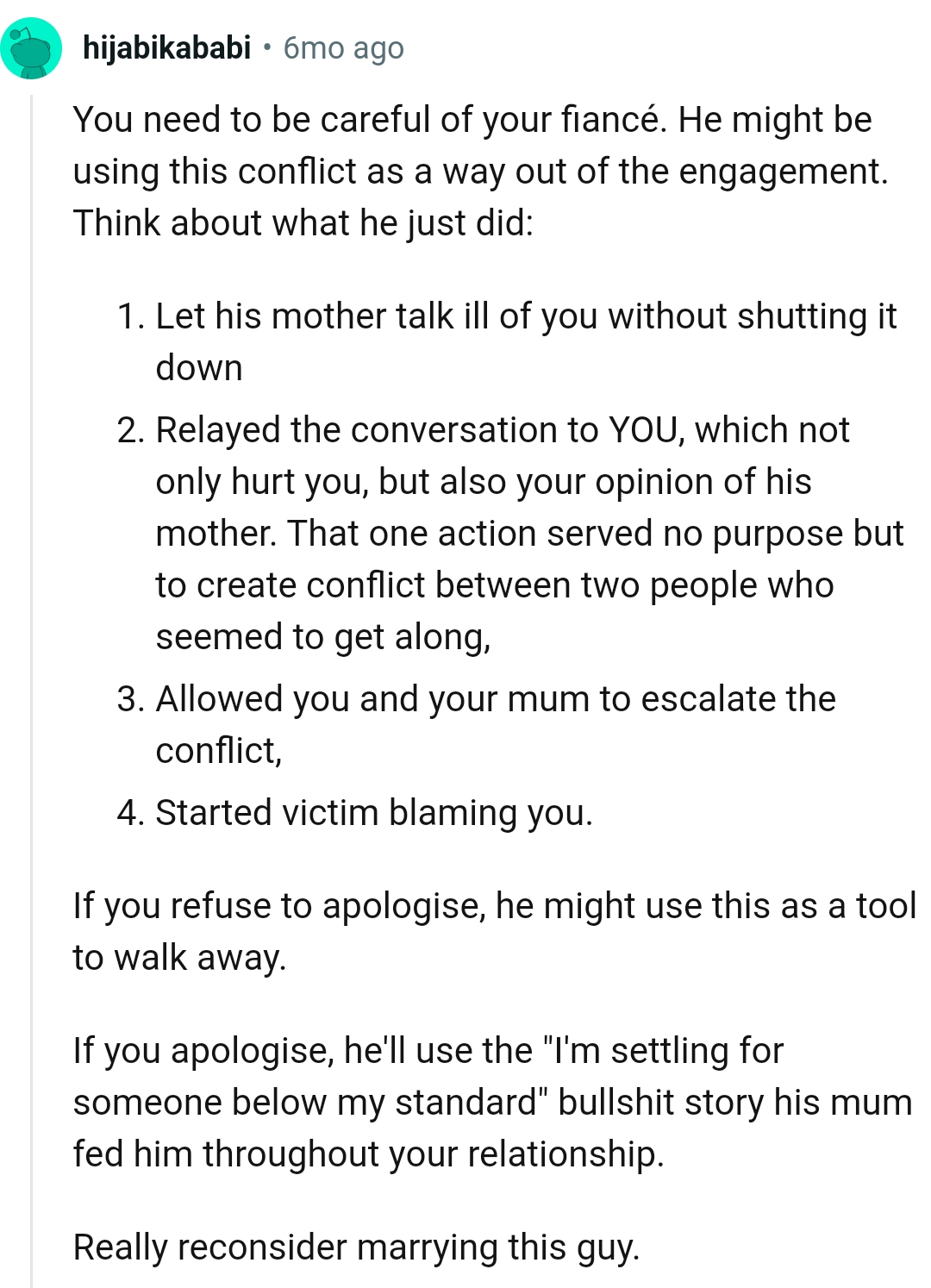 He Might Be Using This Conflict as a Way Out