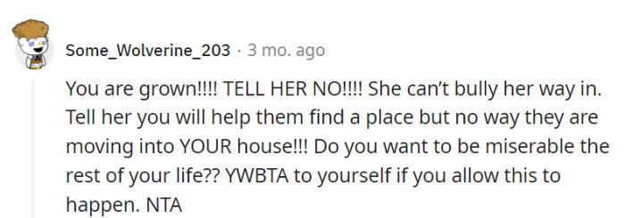 OP's own happiness is on the line here.