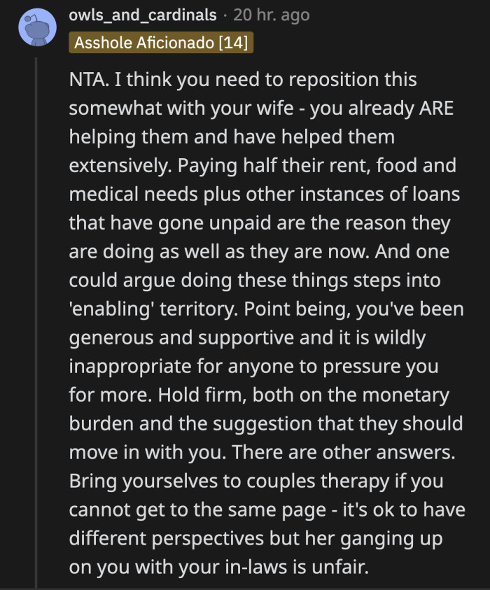 OP has done more for his parents-in-law than what their own children were able to contribute. They were not his responsibility to begin with, and asking him to contribute more is absurd.