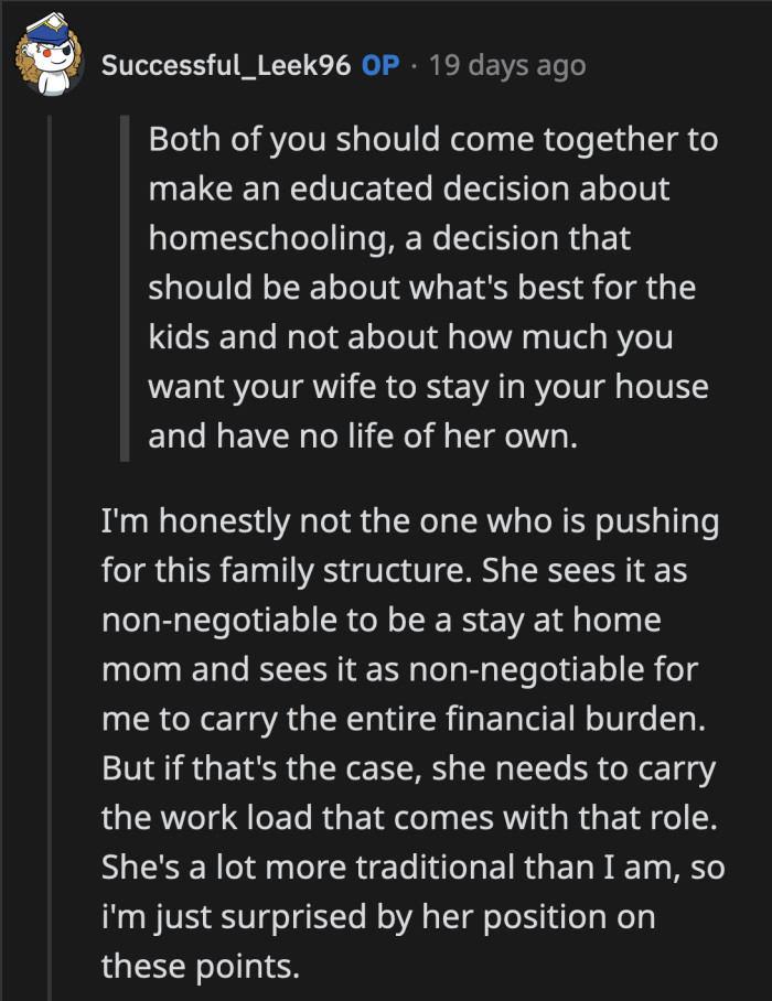 OP said his girlfriend was the one to insist on the traditional gender roles and everything that comes with it which is why he's surprised with her change of attitude