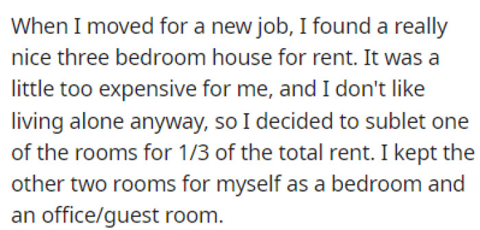 OP moved into a three-bedroom house and decided to rent out one of the rooms