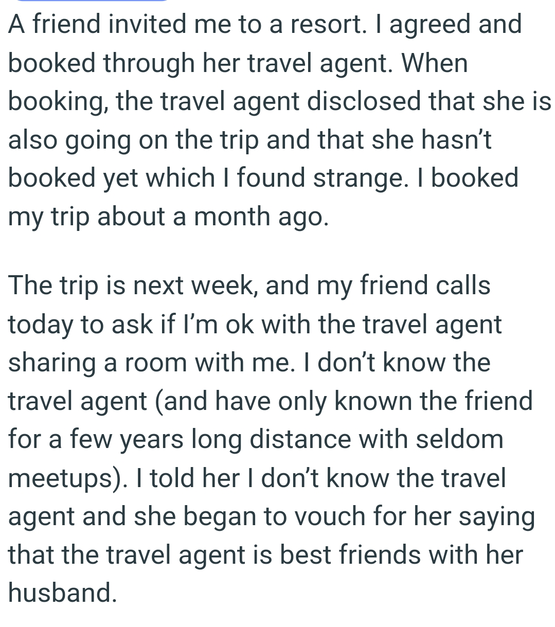 The travel agent is also going on the trip, which she hasn’t booked yet