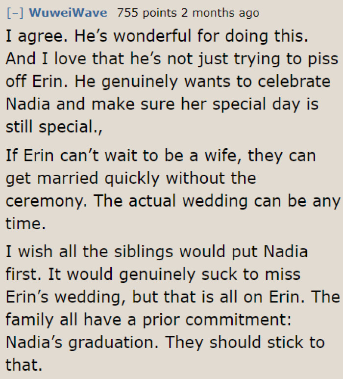 It wasn't about upsetting the bride-to-be sister because she's the favorite. It was all about being there on the sister's big day.
