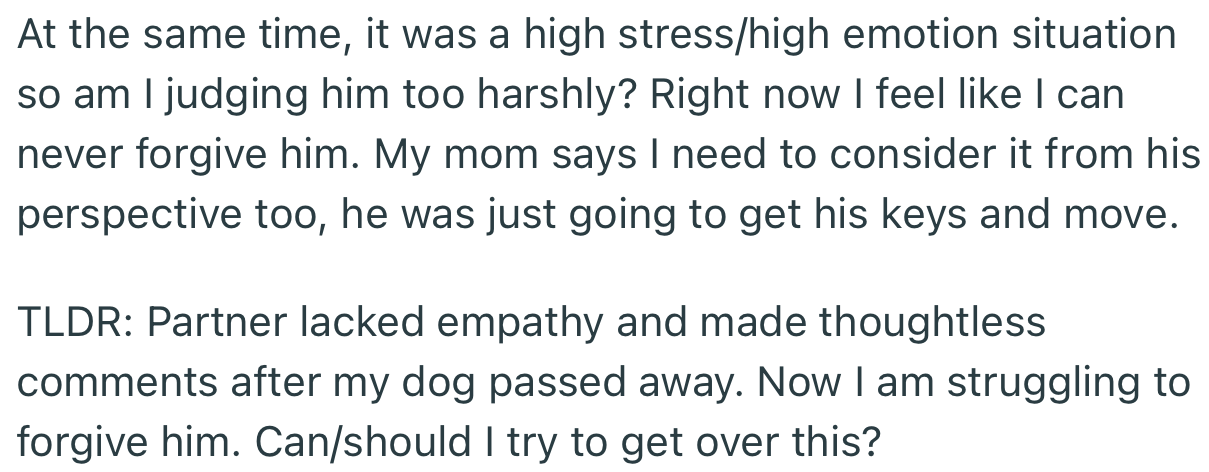 Regardless, she wants to know if her anger is justified or if she’s judging him harshly