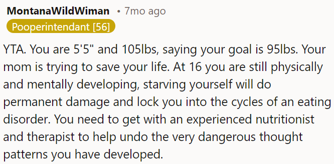 OP's mom cares about her well-being because starving at 16 can cause lasting harm and worsen eating disorders.
