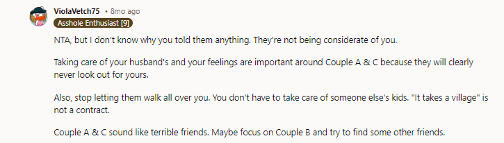 NTA; Couples A and C are not your friends.