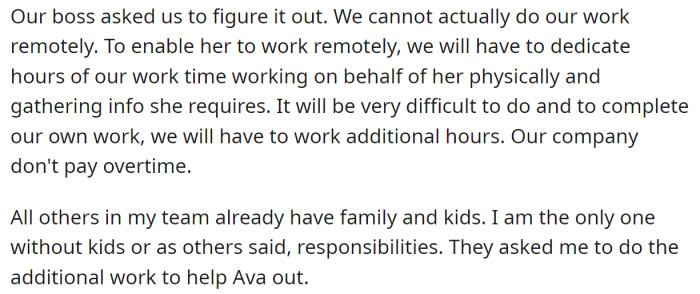 The OP's colleagues said the OP should take the extra hours of unpaid overtime to help Ava as she is the only one without family: