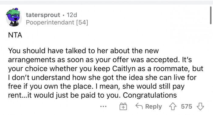 OP isn't in the wrong, but a conversation should have been had about the change in arrangements.