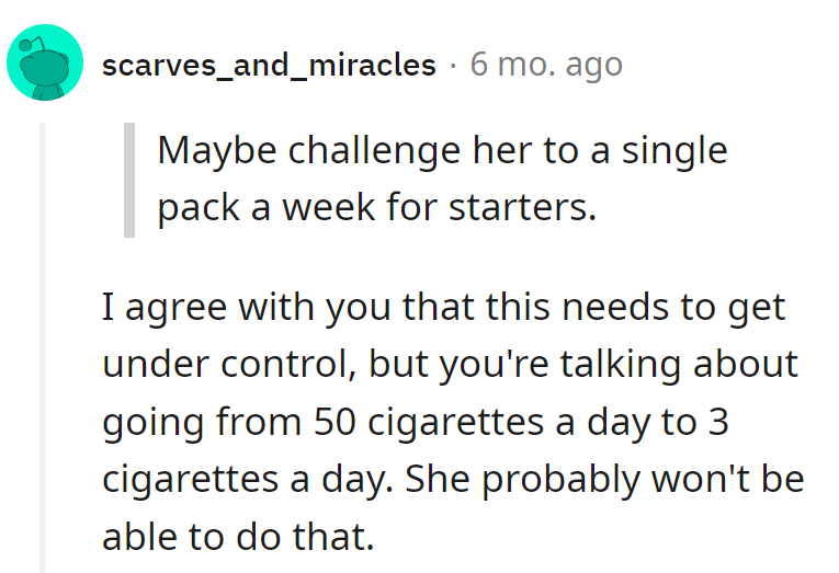 From a smoke marathon to a casual stroll might be too ambitious. Let's aim for a smoke sprint first, shall we?
