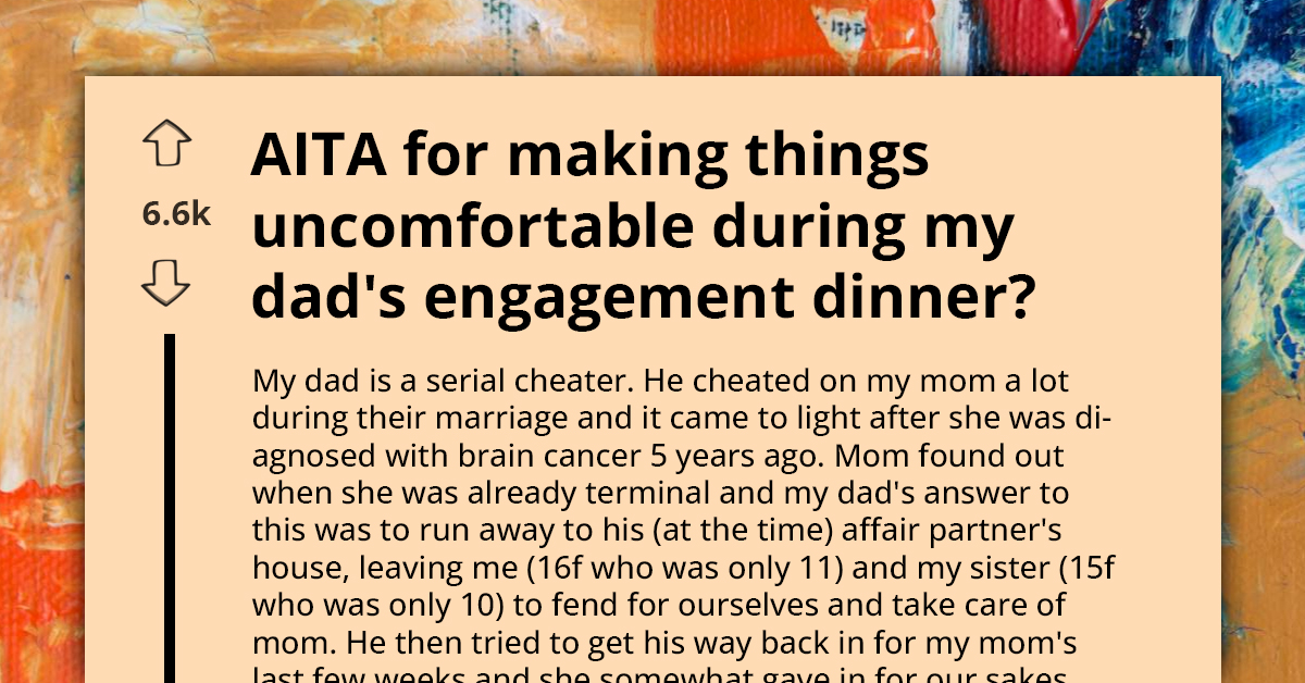 AITA For Unleashing The Truth At My Dad's Engagement Dinner