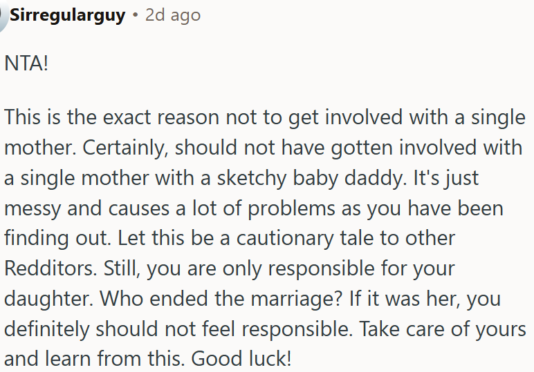 He’s only responsible for his own child after the divorce from a single mother.