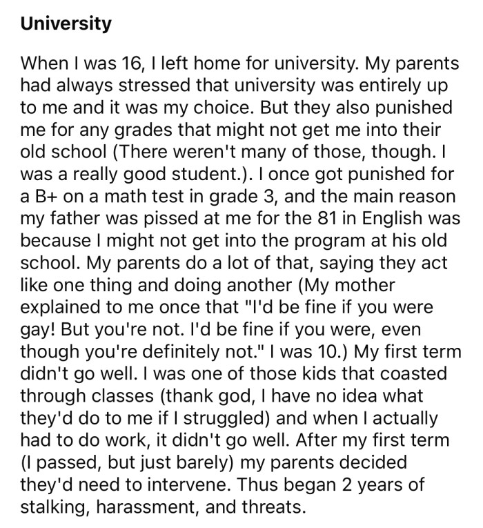 When the OP's start at university didn't go well, his parents decided they would need to intervene.