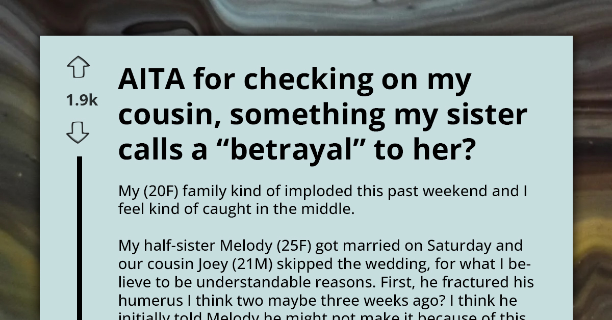 Redditor Gets Called Out For Betrayal By Her Sister After She Reached Out To Her Cousin