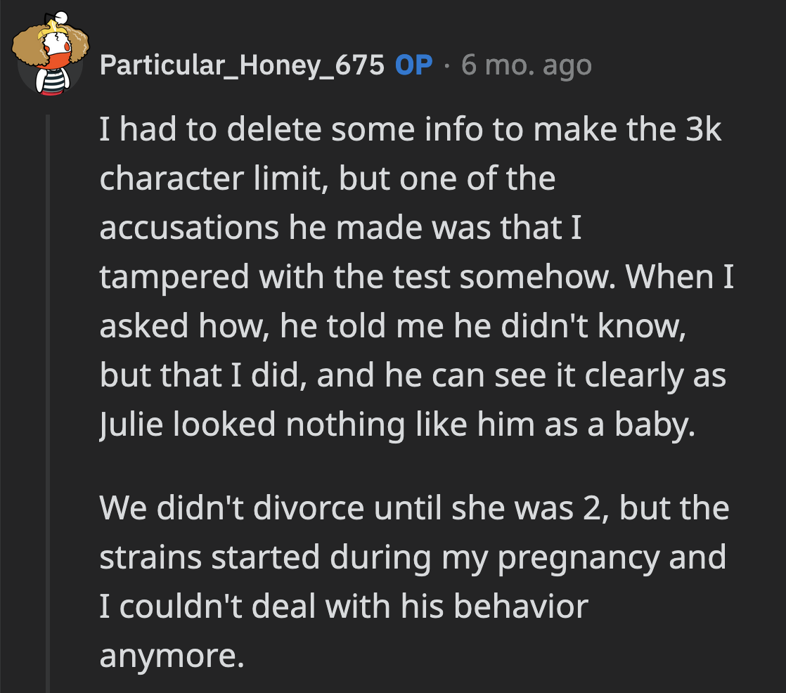 OP said that her ex-husband accused her of tampering with the DNA test. He believed that Julie's appearance proved OP's infidelity.