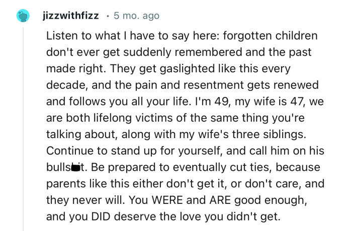 “Continue to stand up for yourself and call him on his bulls**t. Be prepared to eventually cut ties.”