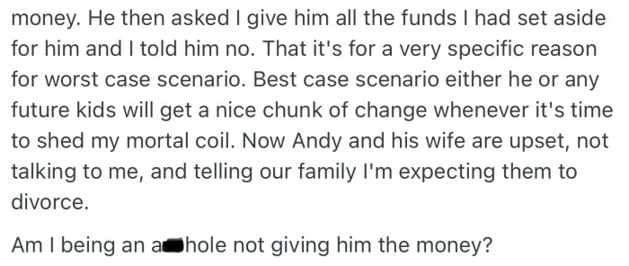 Andy and his wife approach OP later to ask that she release his emergency fund to them. OP refused, and they have refused to speak to her ever since