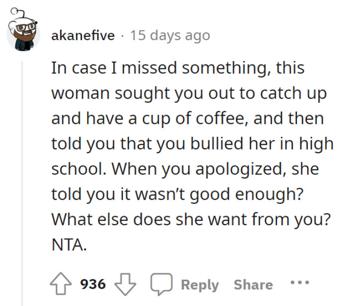 It was supposed to be a catch-up session, but Anne brought up the bullying, and after that, OP apologized. What more does she need from OP?
