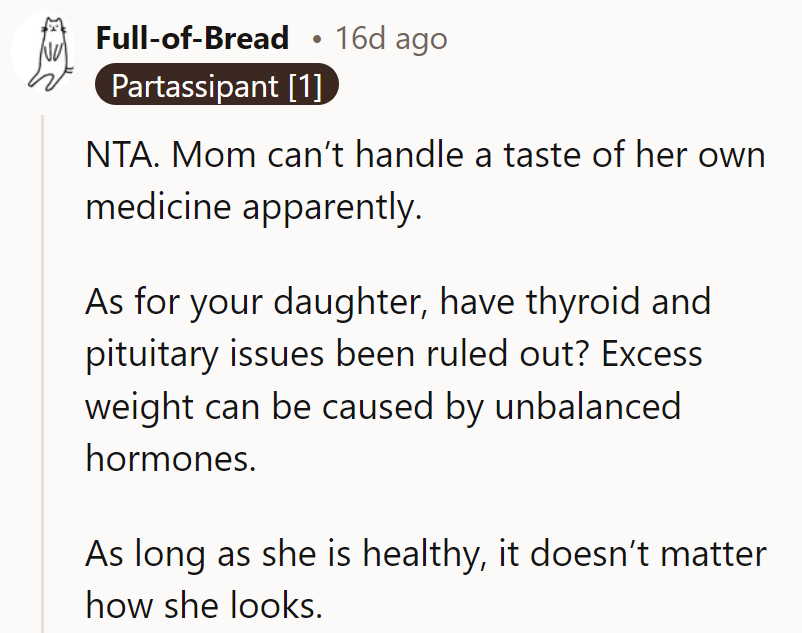 NTA. Grandma can't handle her medicine. Have thyroid and pituitary issues been checked for Mary's daughter?