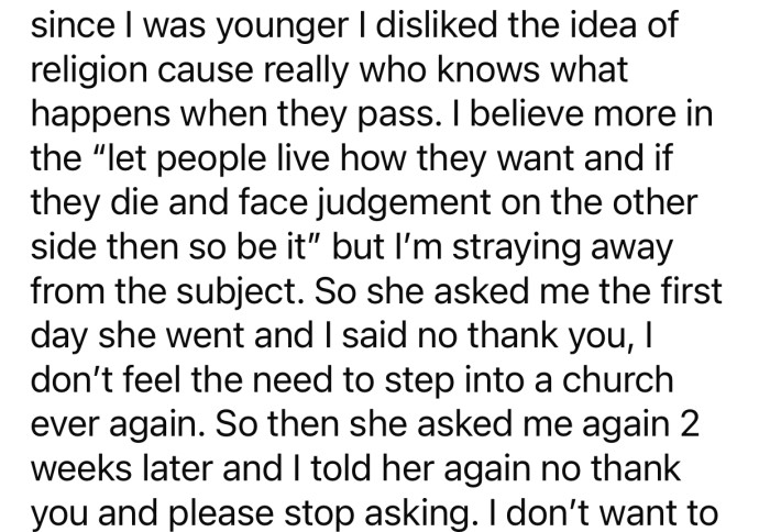 OP had already made up his mind about religion based on his past experiences.