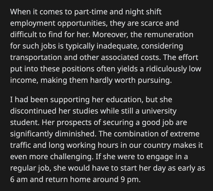 She stopped pursuing her bachelor's degree and has limited job prospects because of it