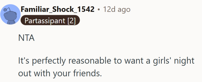 It’s called girls’ night for a reason, not “girls plus one silent boyfriend.”