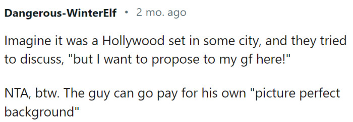 He wanted a picture-perfect background, but for free.