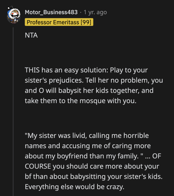 I bet OP's sister will stop demanding free babysitting from her if Oliver is there to help her out.