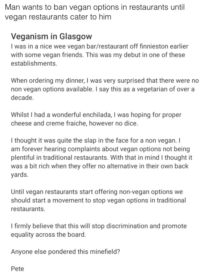 15. A customer wants a vegan restaurant to serve non-vegan food.