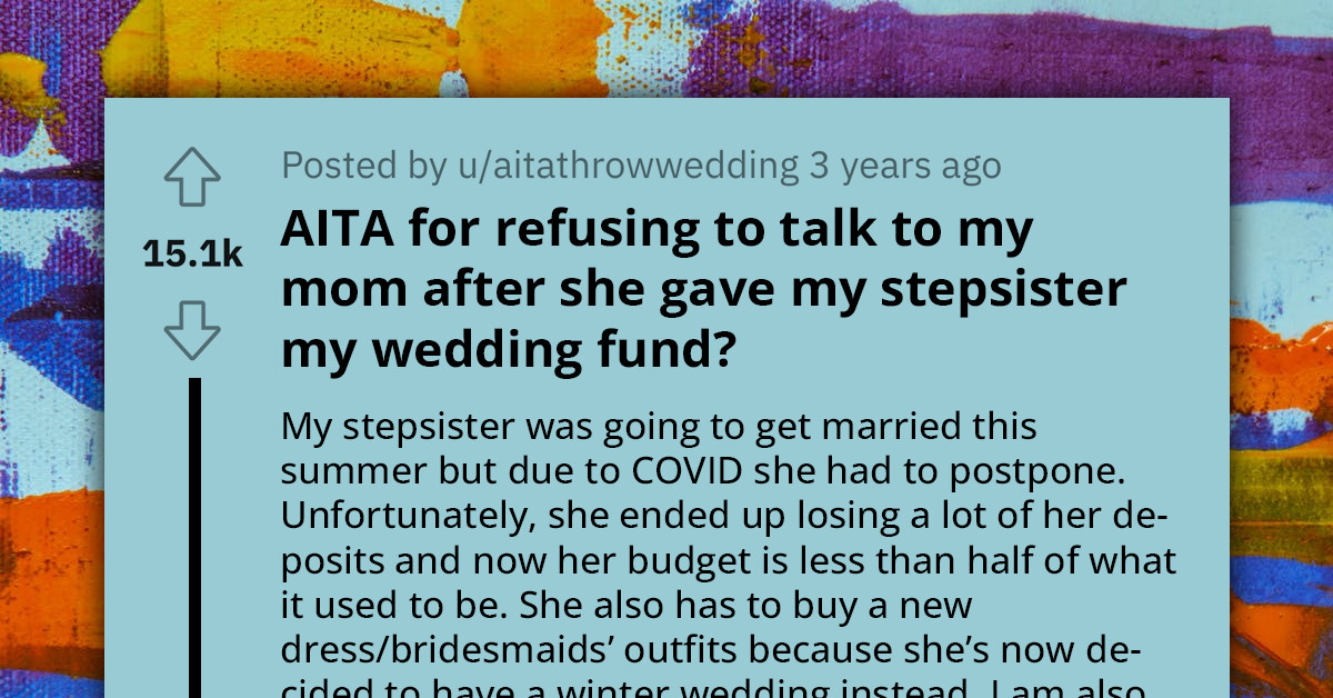 Bride's Outrage Over Wedding Funds Diverted to Her Stepsister Met with Stepdad's Label of 'Petty'