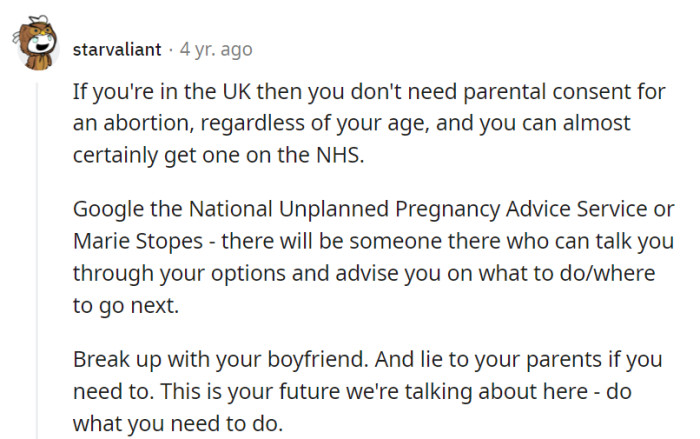 In the UK, age won't block her abortion options, and with Google's help, she can ditch the boyfriend, play it cool with her parents, and focus on her future.