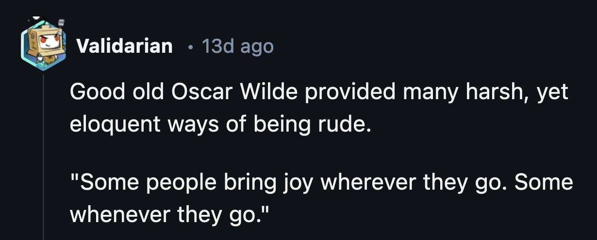 1. This won't be legit without at least one Oscar Wilde quote.
