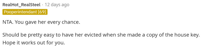 This will definitely make it easier, so if she doesn't stop or doesn't agree to leave, then she can get her evicted.