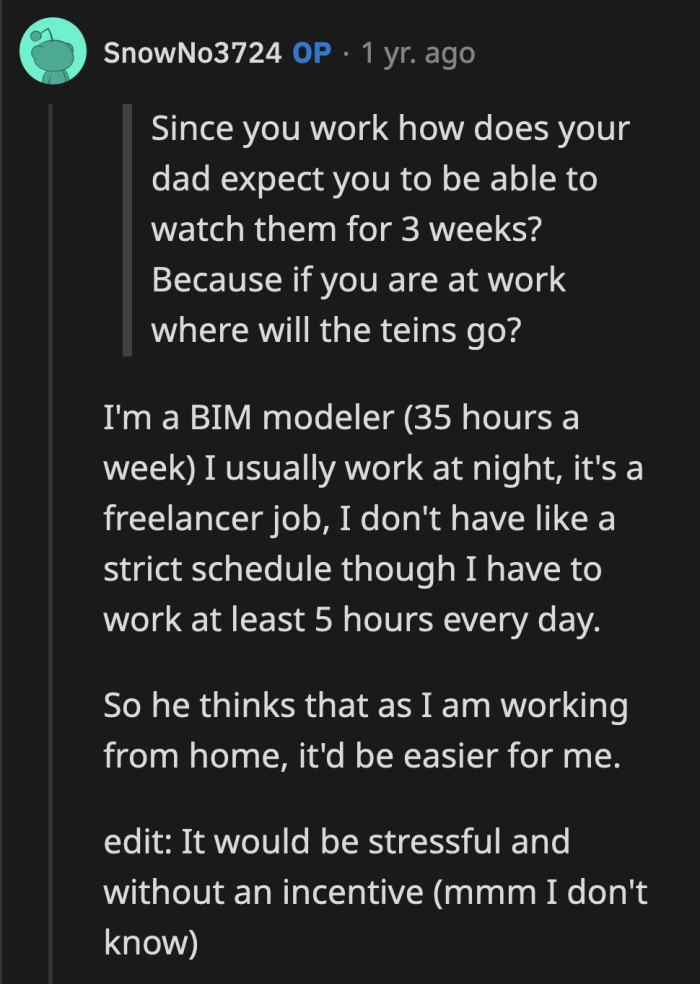 Working from home is still work. It doesn't mean OP is free to essentially parent two children and keep them entertained.