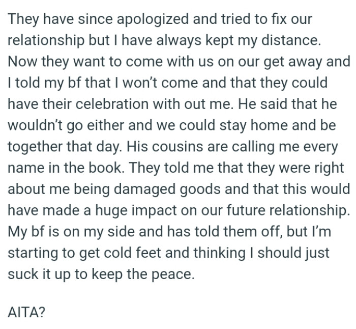 They told the OP that they were right about her being damaged goods