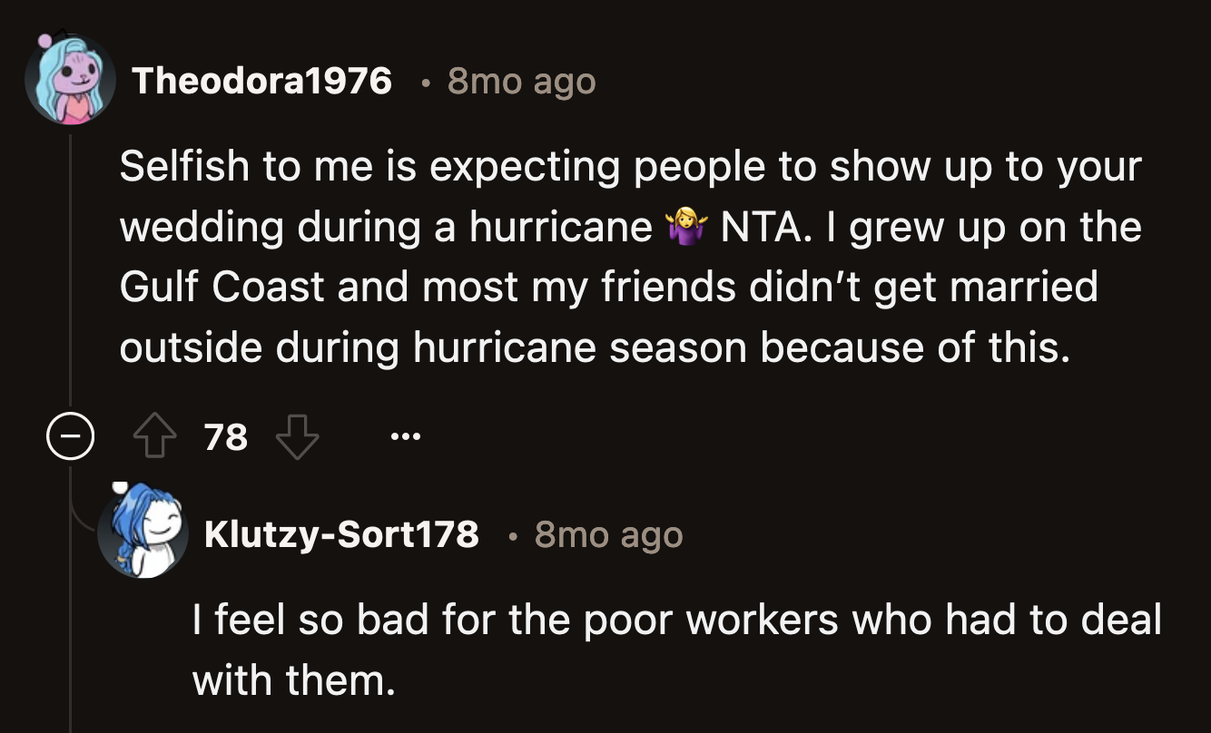 If they're splitting hairs, what was selfish was asking people to risk their lives to attend a wedding.