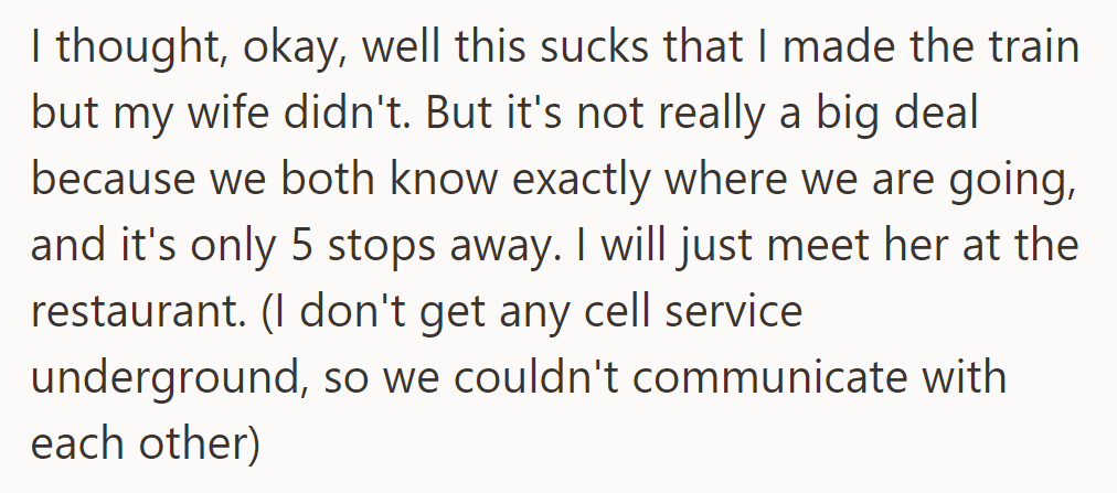 OP made it to the train, but his wife was left behind. It wasn't a big deal, as they knew the destination, which was only five stops away.