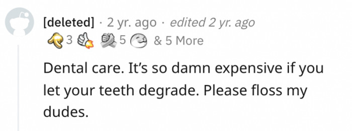#24 Floss and save money, guys.