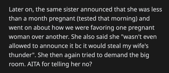 She snarkily told OP that she couldn't even make an announcement because she didn't want to steal her sister-in-law's thunder. She demanded the room once again after her big speech.