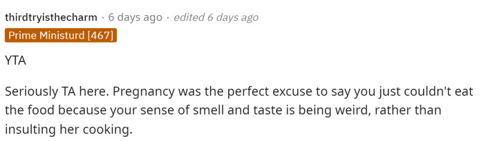 Everyone pretty much told her that she's the TA for telling her MIL this and that she could have just said she was nauseous, which is why she couldn't eat it.
