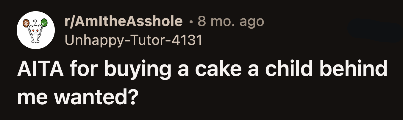 OP told his wife about the incident as soon as he got home. She said he was a bit of an a**hole for not giving way to a kid.