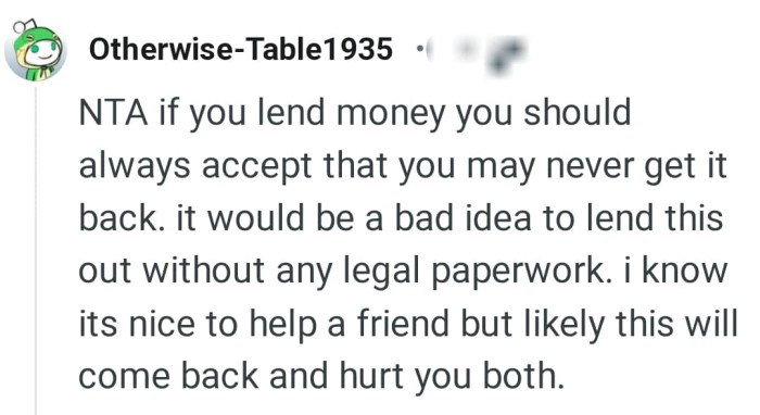 The OP should accept that he might never get the money back