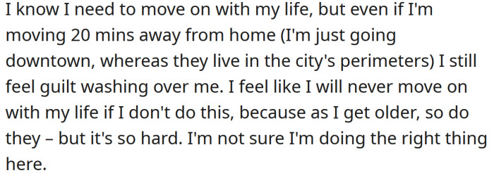 The Redditor is conflicted and feels guilty about leaving.